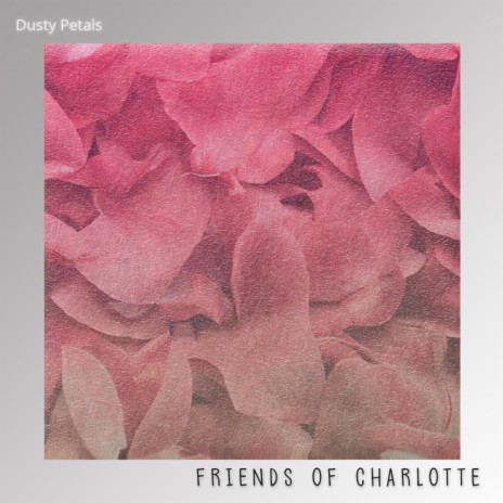 Dusty Petals | Boomplay Music