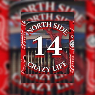 Crazy Life (NORTH SIDE 14)