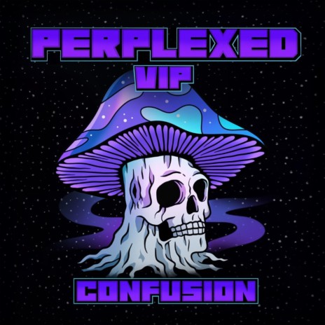 Perplexed VIP | Boomplay Music