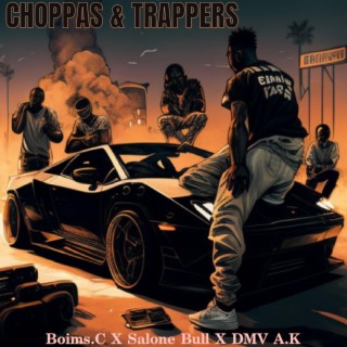 Choppas & Trappers