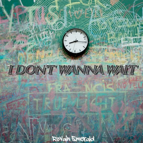 I Don't Wanna Wait | Boomplay Music