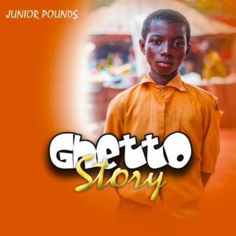 Ghetto Story | Boomplay Music