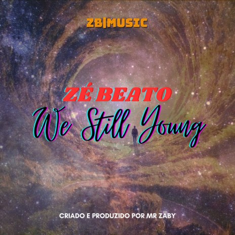 We Still Young | Boomplay Music