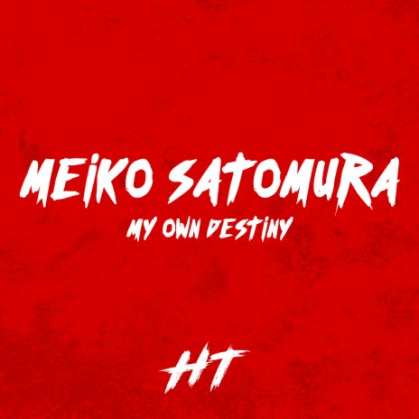 My Own Destiny (Meiko Satomura) | Boomplay Music