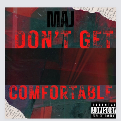 Dont Get Comfortable | Boomplay Music