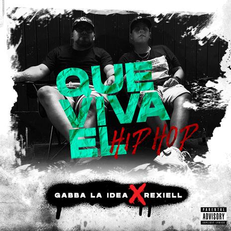 Que Viva el Hip Hop ft. Rexiell | Boomplay Music