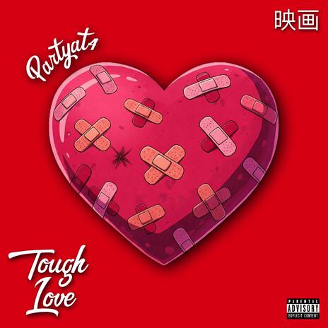 Tough Love | Boomplay Music