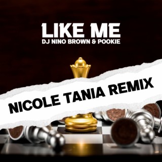 LIKE ME (Nicole Tania Remix)