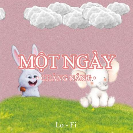 BEAT Một Ngày Chẳng Nắng (Lofi) | Boomplay Music