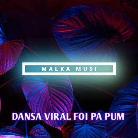 DANSA VIRAL FOI PA PUM | Boomplay Music