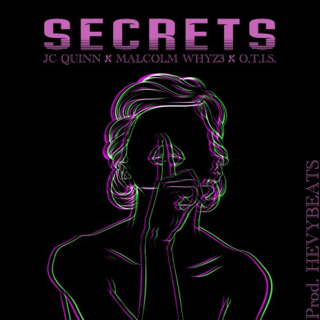 Secrets ft. Hevybeats, J.C Quinn & Malcolm Whyz3