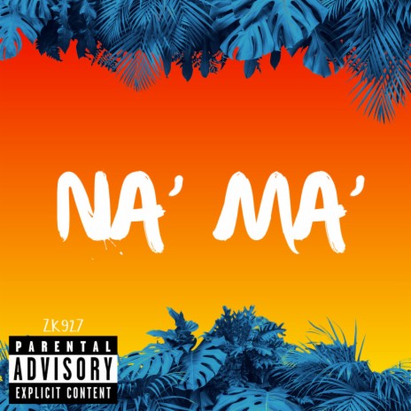 Na' Ma' | Boomplay Music
