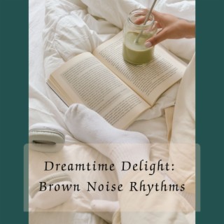 Dreamtime Delight: Brown Noise Rhythms