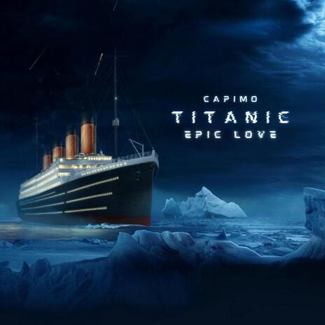 Titanic (Epic Love) | Boomplay Music