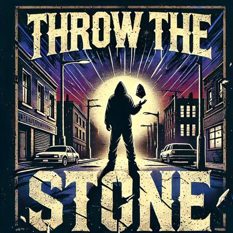 Throw The Stone | Boomplay Music