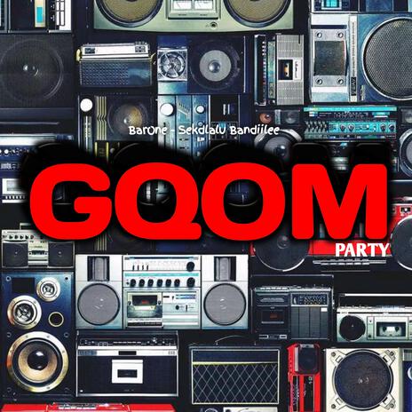 GqomParty ft. BarOne | Boomplay Music