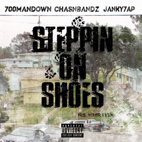 Steppin On Shoes ft. ChasNbandz & Janky7AP | Boomplay Music