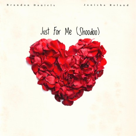 Just For Me (Shoodoo) ft. Janisha Roland | Boomplay Music