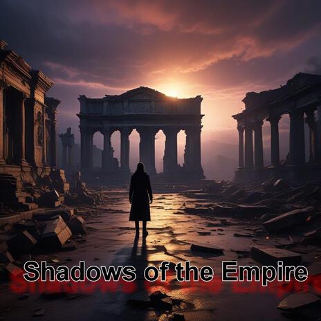 Shadows of the empire | Boomplay Music