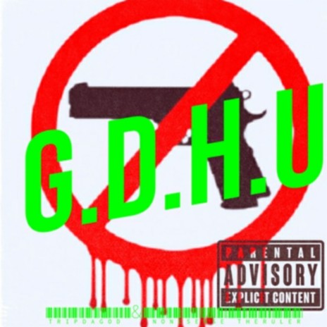 G.D.H.U ft. Nonsence Theruler | Boomplay Music