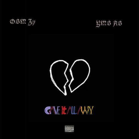 Gave It All Away ft. YMB AB | Boomplay Music