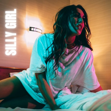 Silly Girl | Boomplay Music