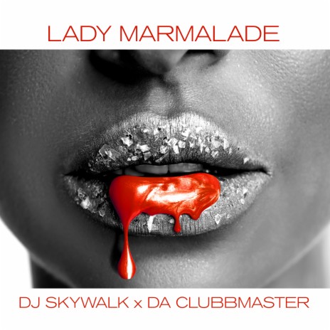 Lady Marmalade (Disco 54 Extended) ft. Da Clubbmaster