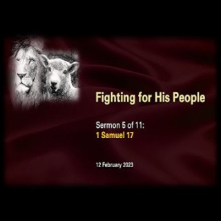 Fighting for His People (1 Samuel 17) ~ Pastor Brent Dunbar