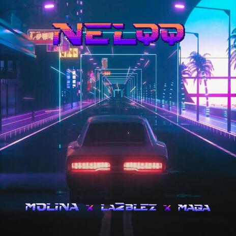 NELQQ ft. La2bleZ & MAGA | Boomplay Music