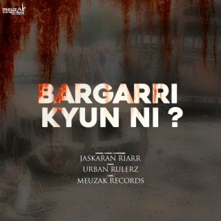 Bargarri Kyun Ni