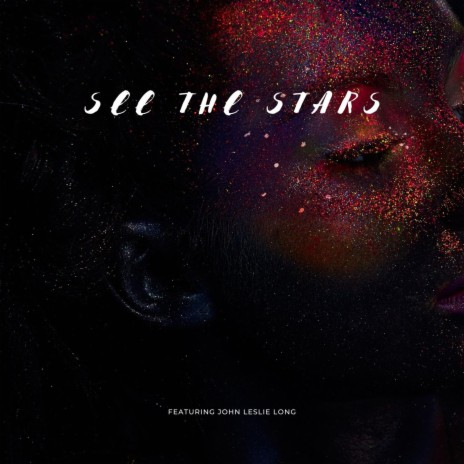 See The Stars ft. Streamertrax | Boomplay Music