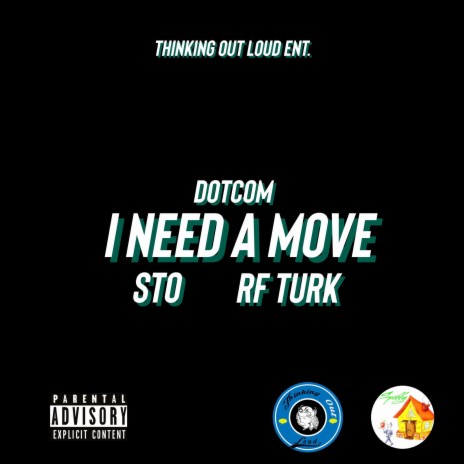 I Need a Move ft. STO & RF Turk | Boomplay Music