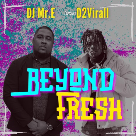 Beyond Fresh ft. D2Virall | Boomplay Music