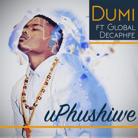 uPhushiwe ft. Global Decaphfe | Boomplay Music