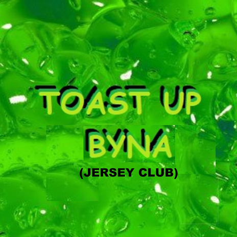 Toast up (Jersey Club) | Boomplay Music