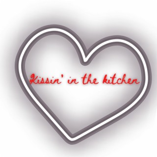 Kissin in the kitchen