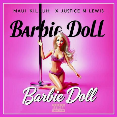 Barbie Doll ft. Maui Killuh | Boomplay Music