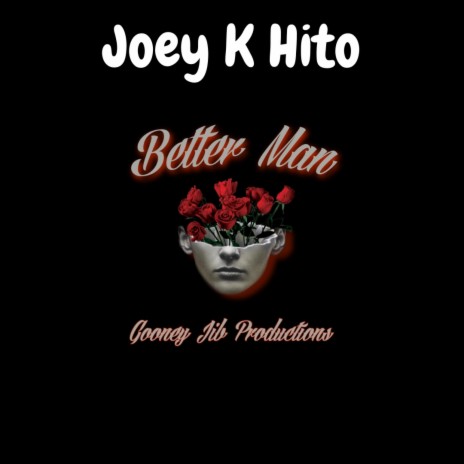 Better Man ft. Gooney Jib | Boomplay Music