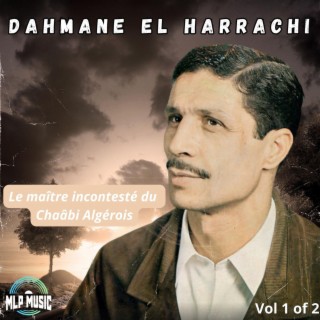 Dahmane el Harrachi, le maître incontesté du Chaâbi Algérois Vol 1 of 2