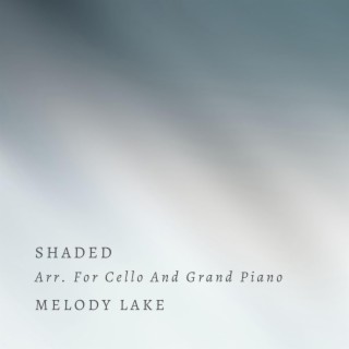 Shaded Arr. For Cello And Grand Piano