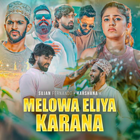 Melowa Eliya Karana ft. Harshana K | Boomplay Music