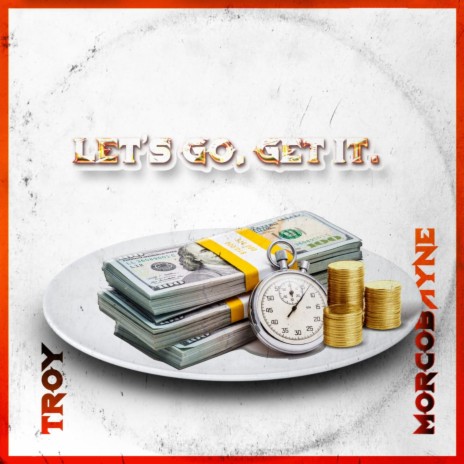 LET'S GO, GET IT ft. MORCOBAYNE | Boomplay Music