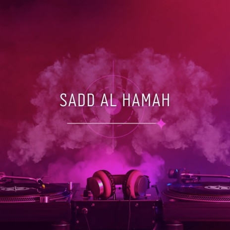 Sadd Al Hamah | Boomplay Music