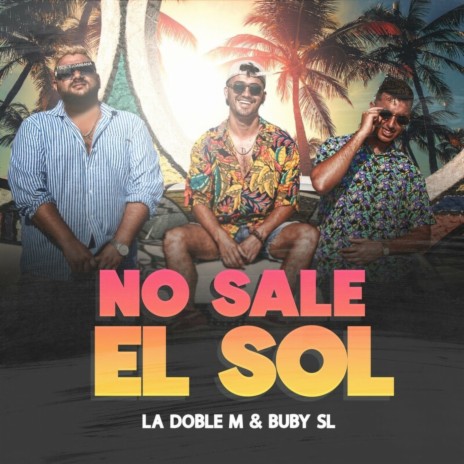 No Sale El Sol ft. Buby SL | Boomplay Music