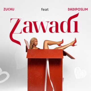 Zawadi ft. Dadiposlim lyrics | Boomplay Music