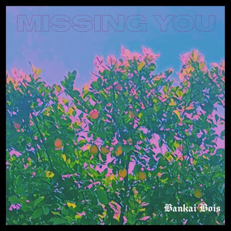 Missing You ft. LILGRIMKILLIN