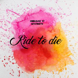 Ride to die (feat. Mt Streets)