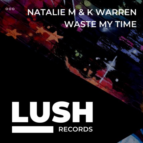 Waste My Time (Lee Viner Remix) ft. K Warren
