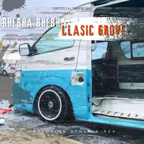 Bhebha 2.0 Classic Grove ft. Sthipla rsa | Boomplay Music