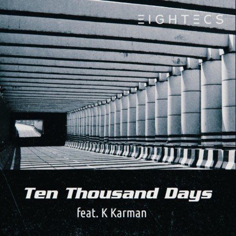 Ten Thousand Days (feat. K Karman) | Boomplay Music